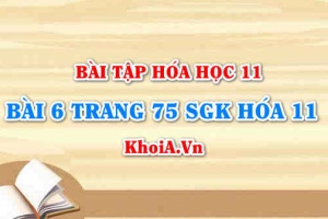 Bài 6 trang 75 SGK Hóa 11: Tính chất vật lí, tính chất hóa học CO, CO2 axit cacbonic và muối Cacbonat